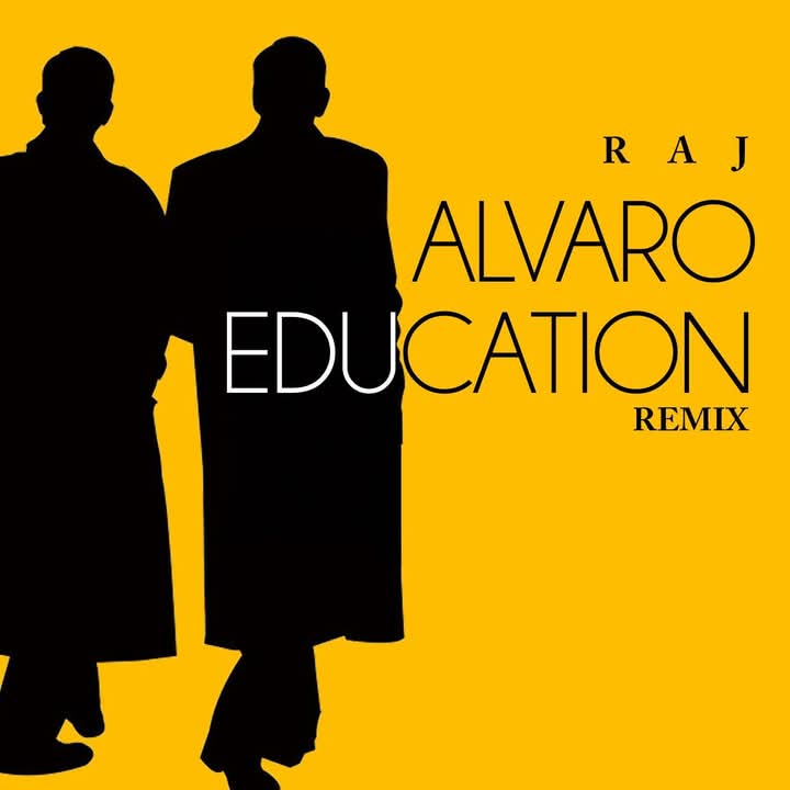 Raj Alvaro × Education Remix